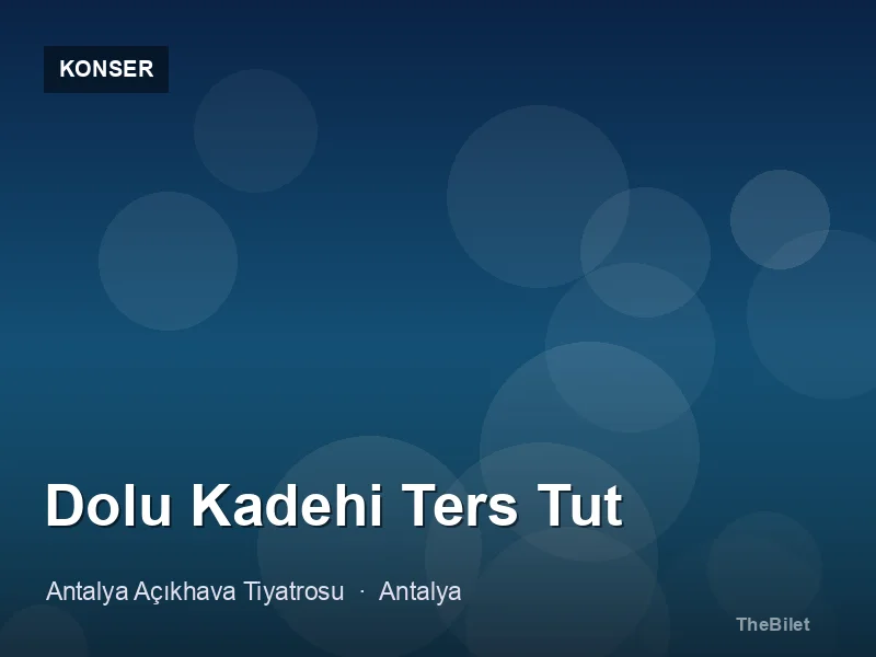 Dolu Kadehi Ters Tut